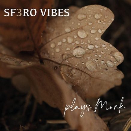SF3RO VIBES - Plays Monk