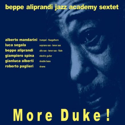 Beppe Aliprandi Jazz Academy Sextet ’More Duke’