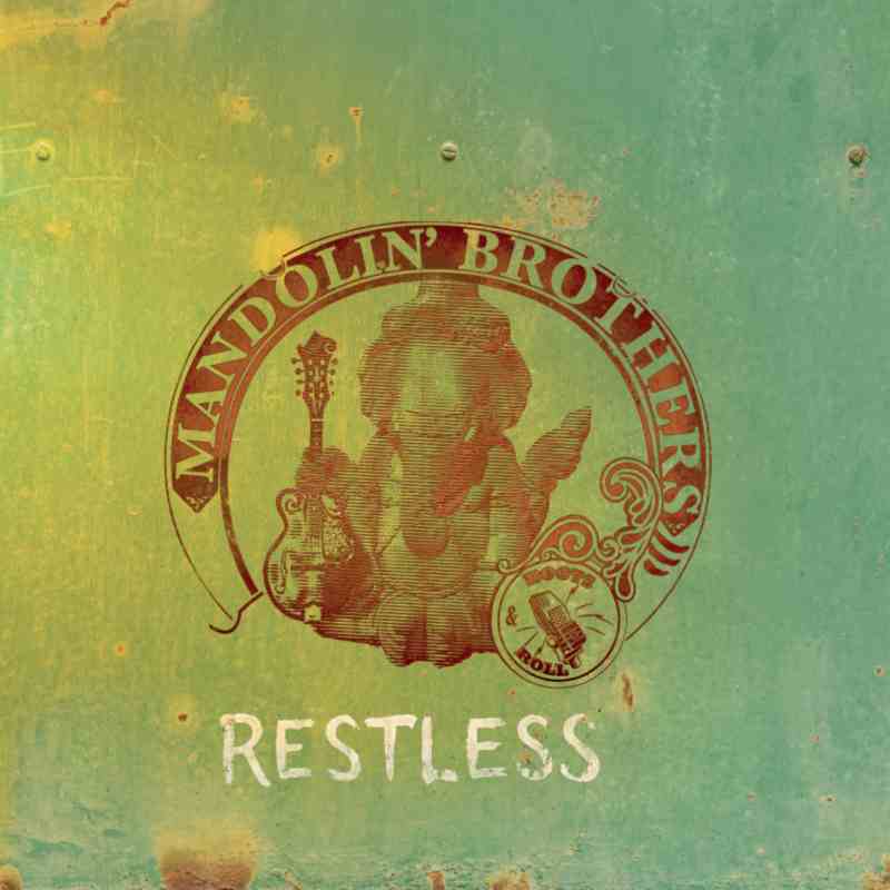 Mandolin Brothers "Restelss"